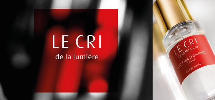 Nouvelle fragrance Parfum d'Empire : LE CRI - Tendance Parfums